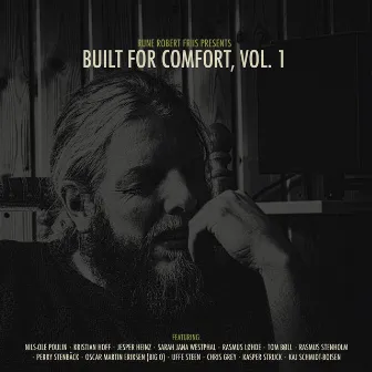 Built for Comfort, Vol. 1 by Rune Robert Friis