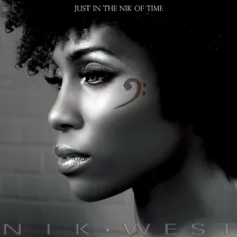 Just in the Nik of Time by Nik West