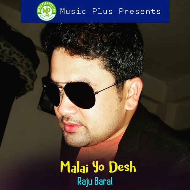 Malai Yo Desh