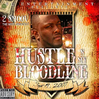 Hustle N My Bloodline by 2 Smoov