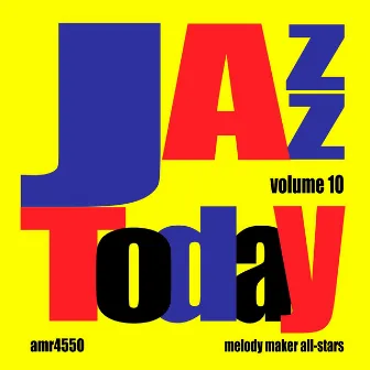 Jazz Today Volume 10 by Melody Maker All Stars