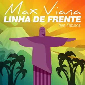 Linha De Frente by Max Viana