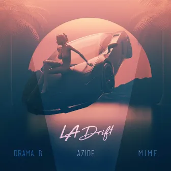 La Drift by M.I.M.E