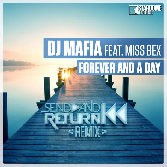 Forever and a Day - Send and Return Remix