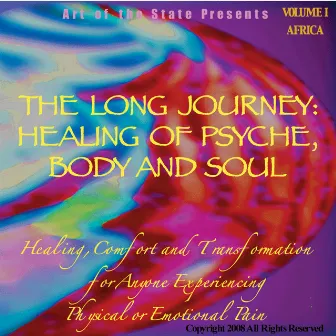 The Long Journey: Healing Of Psyche, Body And Soul Volume I Africa by Michael Francis