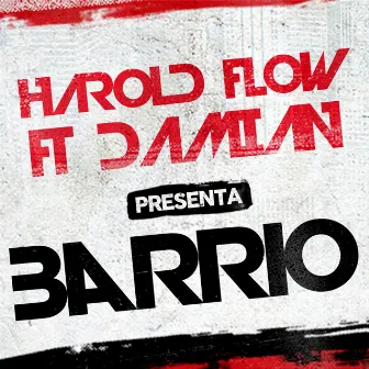 Barrio by Harold Flow