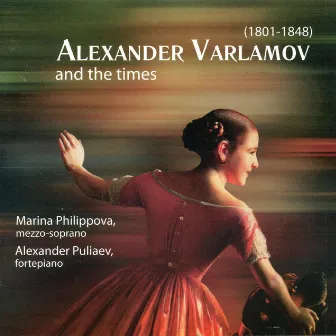 Alexander Egorovich Varlamov and the Times by Marina Philippova