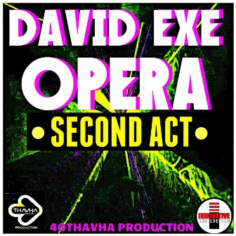 Opera Second Act (40Thavha Production) by David Exe