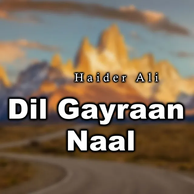 Dil Gayraan Naal