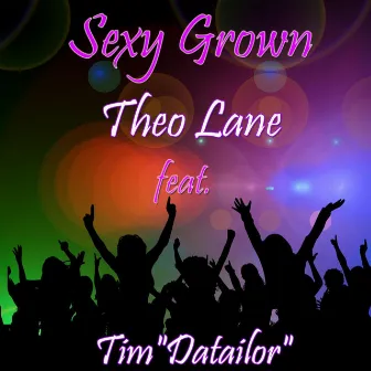 Sexy Grown by Theo Lane