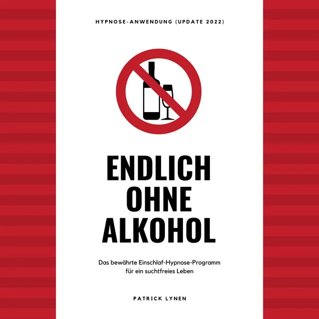 INTRO & Selbsthypnose: Endlich ohne Alkohol - Bewährte Einschlaf-Hypnose-Programm für ein suchtfreies Leben.1 - Endlich ohne Alkohol. Hypnose-Anwendung