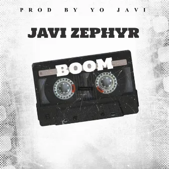 BOOM by Javi Zephyr