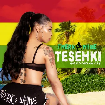 Twerk & Whine by Tesehki