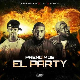 Prendimos El Party by L.E.X