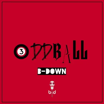 Oddball by B-Down