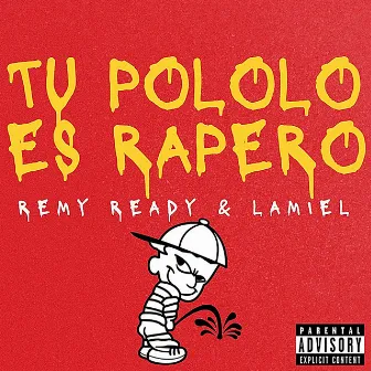 Tu Pololo es Rapero by LaMiel