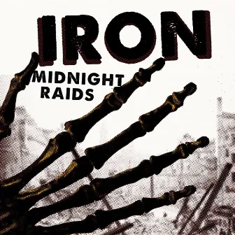 Midnight Raids by Iron