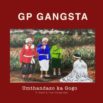 Umthandazo Ka Gogo by GP Gangsta