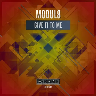 Give It To Me by Modul8