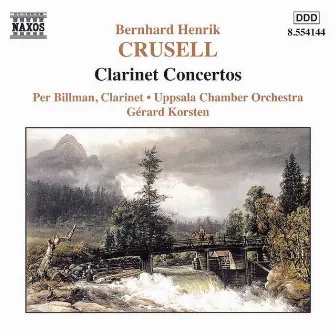 Crusell: Clarinet Concertos by Per Billman