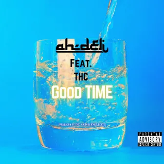 Good Time by Ah-Deli