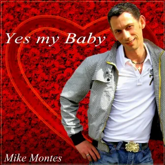 Yes My Baby by Mike Montes