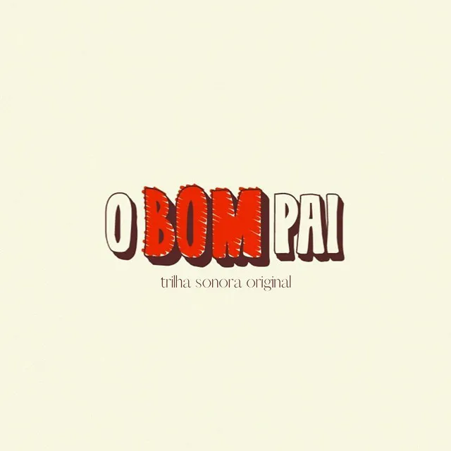 O Bom Pai (Trilha Sonora Original)