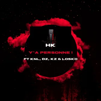 Y'A PERSONNE ! by HK LA PLAINE