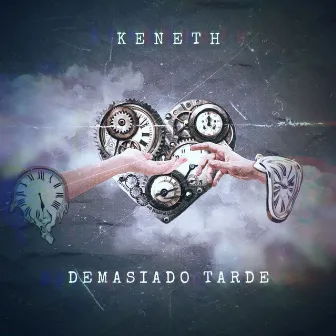 Demasiado Tarde by Keneth