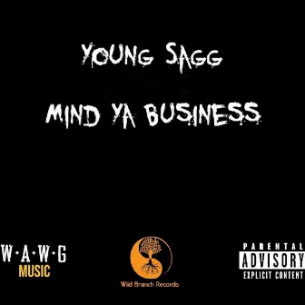 Mind Ya Business by Young Sagg