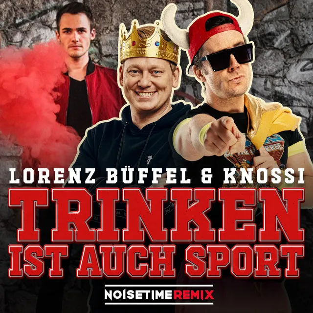 Trinken ist auch Sport - Noisetime Remix