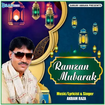 Ramzan Mubarak by Akram Raza