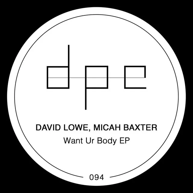 Want Ur Body - Original Mix