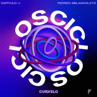 Ciclos cap.1 (Perreo Melancoleto) by Curvelo James