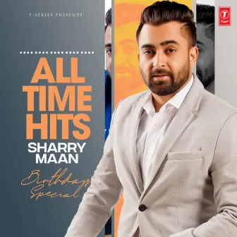 All Time Hits Sharry Maan Birthday Special by Mista Baaz