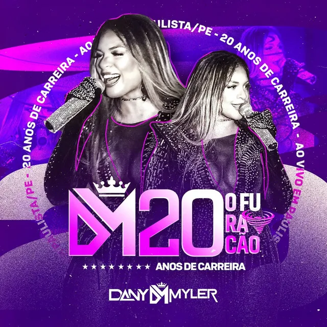 Dany Myler 20 Anos (Ao Vivo em Paulista-Pe)