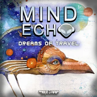 Dreams of Travels by Mind Echo