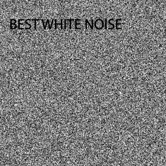 Best White Noise by White Noise Collection