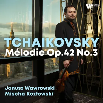 Tchaikovsky: Souvenir d'un lieu cher, Op. 42: III. Melodie by Janusz Wawrowski