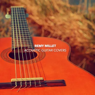 Acoustic Guitar Covers by Remy Millet