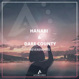 Neverenders by HANABI