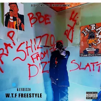 W.T.F Freestyle by Kushizzo