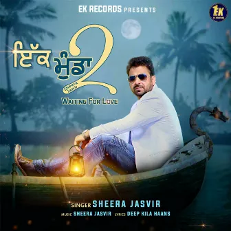 Ikk Munda 2 (Waiting For Love) by Sheera Jasvir