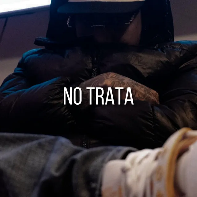 NO TRATA