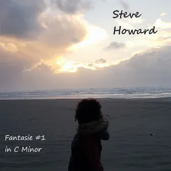 Fantasie #1 in C Minor by Steve Howard