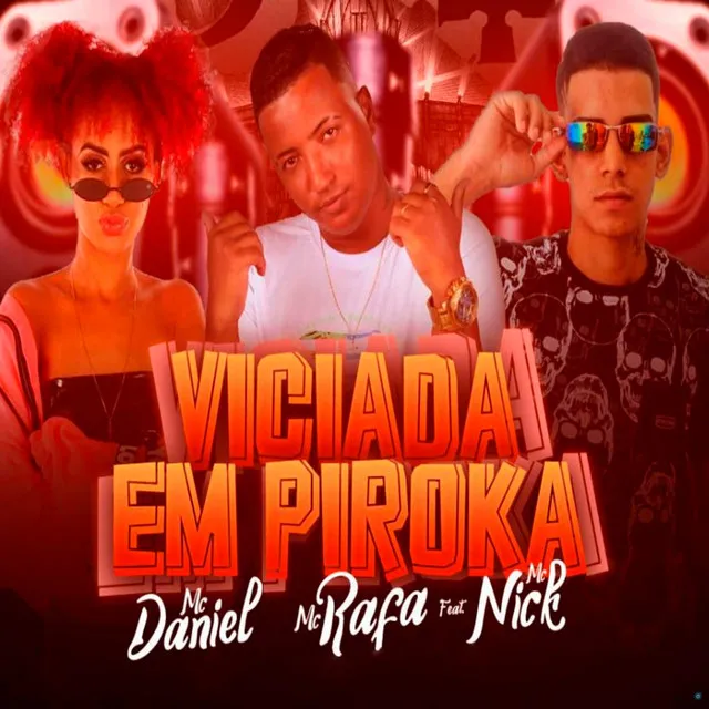 Viciada em Piroka (feat. Mc Nick)