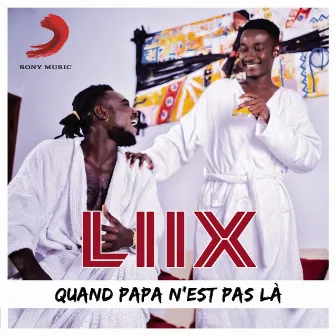 Quand papa n'est pas là by LIIX