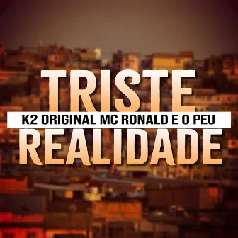 Triste Realidade by Mc Ronald