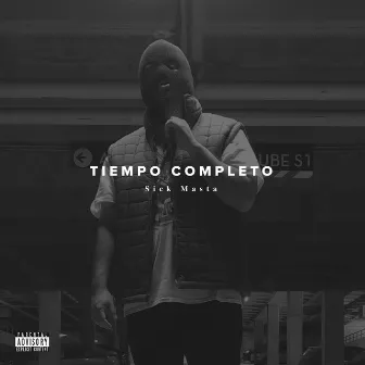 Tiempo Completo by Sick Masta