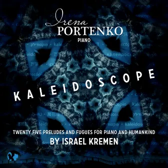 Kaleidoscope. 25 Preludes and Fugues for Piano and Humankind by Irena Portenko